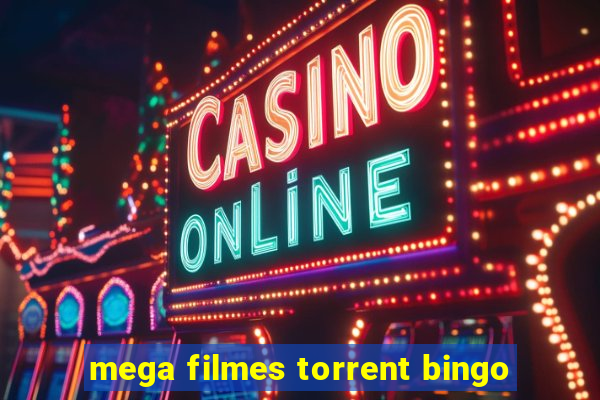 mega filmes torrent bingo